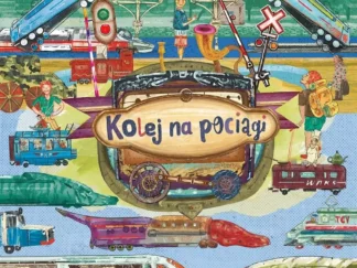 Książka "Kolej na pociągi"